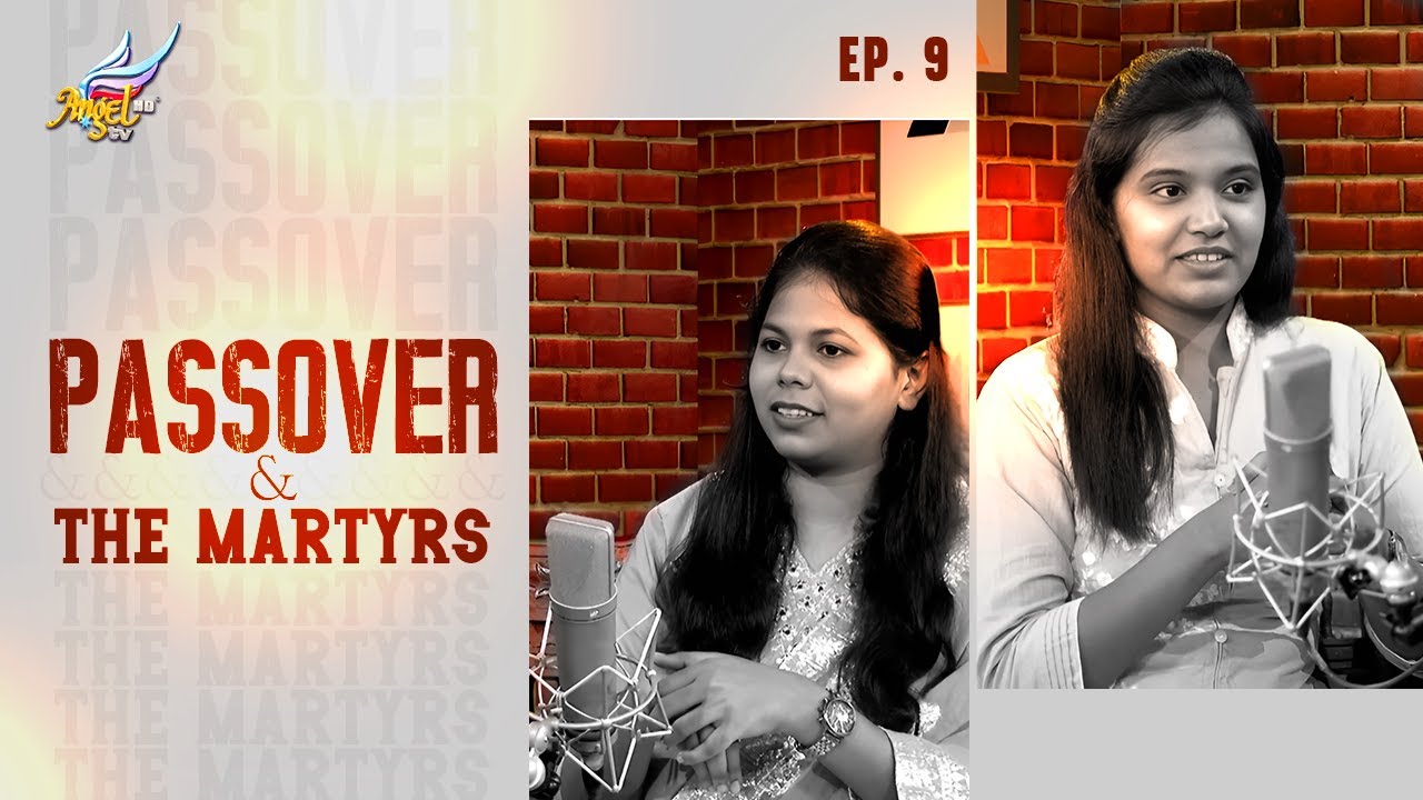 Feasts of the Lord: Passover and the Martyrs